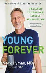 Young Forever By Mark Hyman, MD